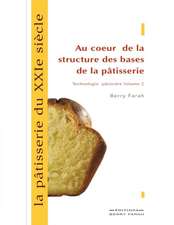 La pâtisserie du XXIe siècle, au coeur de la structure des bases de la pâtisserie