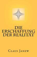 Die Erschaffung Der Realitat