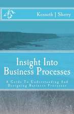 Insight Into Business Processes