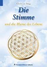 Die Stimme und die Blume des Lebens