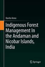 Indigenous Forest Management In the Andaman and Nicobar Islands, India