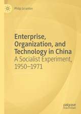 Enterprise, Organization, and Technology in China: A Socialist Experiment, 1950−1971