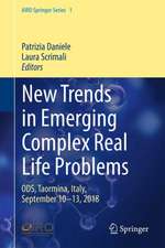 New Trends in Emerging Complex Real Life Problems