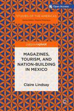 Magazines, Tourism, and Nation-Building in Mexico