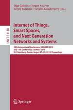 Internet of Things, Smart Spaces, and Next Generation Networks and Systems: 18th International Conference, NEW2AN 2018, and 11th Conference, ruSMART 2018, St. Petersburg, Russia, August 27–29, 2018, Proceedings