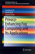 Privacy-Enhancing Fog Computing and Its Applications