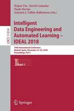 Intelligent Data Engineering and Automated Learning – IDEAL 2018: 19th International Conference, Madrid, Spain, November 21–23, 2018, Proceedings, Part I