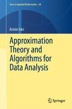 Approximation Theory and Algorithms for Data Analysis