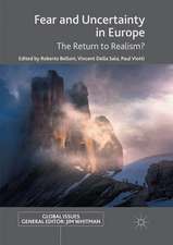 Fear and Uncertainty in Europe: The Return to Realism?