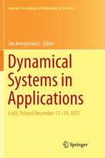 Dynamical Systems in Applications: Łódź, Poland December 11–14, 2017