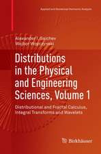 Distributions in the Physical and Engineering Sciences, Volume 1: Distributional and Fractal Calculus, Integral Transforms and Wavelets