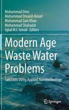 Modern Age Waste Water Problems: Solutions Using Applied Nanotechnology