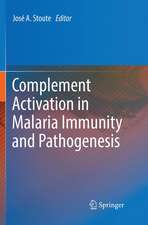 Complement Activation in Malaria Immunity and Pathogenesis