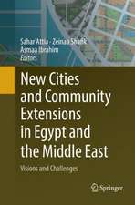 New Cities and Community Extensions in Egypt and the Middle East: Visions and Challenges