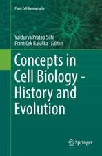 Concepts in Cell Biology - History and Evolution