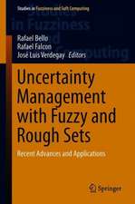 Uncertainty Management with Fuzzy and Rough Sets: Recent Advances and Applications