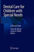 Dental Care for Children with Special Needs: A Clinical Guide