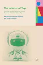 The Internet of Toys: Practices, Affordances and the Political Economy of Children’s Smart Play