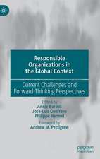 Responsible Organizations in the Global Context: Current Challenges and Forward-Thinking Perspectives