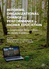 Reforms, Organizational Change and Performance in Higher Education: A Comparative Account from the Nordic Countries