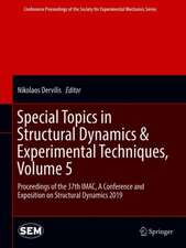 Special Topics in Structural Dynamics & Experimental Techniques, Volume 5: Proceedings of the 37th IMAC, A Conference and Exposition on Structural Dynamics 2019