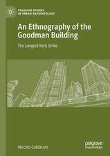 An Ethnography of the Goodman Building: The Longest Rent Strike