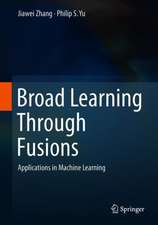 Broad Learning Through Fusions