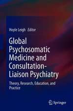 Global Psychosomatic Medicine and Consultation-Liaison Psychiatry