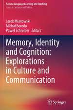 Memory, Identity and Cognition: Explorations in Culture and Communication