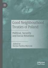 Good Neighbourhood Treaties of Poland: Political, Security and Social Relations