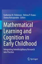 Mathematical Learning and Cognition in Early Childhood: Integrating Interdisciplinary Research into Practice