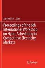 Proceedings of the 6th International Workshop on Hydro Scheduling in Competitive Electricity Markets