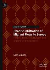 Jihadist Infiltration of Migrant Flows to Europe: Perpetrators, Modus Operandi and Policy Implications