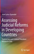 Assessing Judicial Reforms in Developing Countries: Trust in Law and Criminal Procedure Reform in Chile