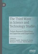 The Third Wave in Science and Technology Studies: Future Research Directions on Expertise and Experience