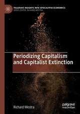 Periodizing Capitalism and Capitalist Extinction