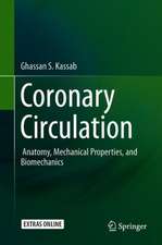 Coronary Circulation: Anatomy, Mechanical Properties, and Biomechanics