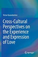 Cross-Cultural Perspectives on the Experience and Expression of Love