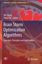 Brain Storm Optimization Algorithms: Concepts, Principles and Applications