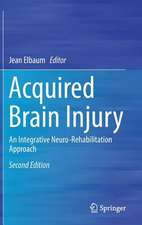 Acquired Brain Injury: An Integrative Neuro-Rehabilitation Approach