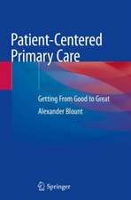 Patient-Centered Primary Care: Getting From Good to Great