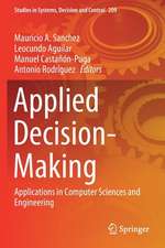 Applied Decision-Making: Applications in Computer Sciences and Engineering