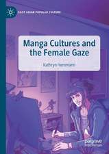 Manga Cultures and the Female Gaze