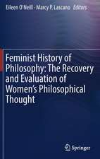 Feminist History of Philosophy: The Recovery and Evaluation of Women's Philosophical Thought