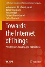 Towards the Internet of Things: Architectures, Security, and Applications