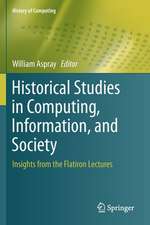 Historical Studies in Computing, Information, and Society: Insights from the Flatiron Lectures