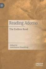 Reading Adorno: The Endless Road