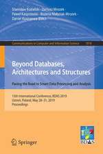 Beyond Databases, Architectures and Structures. Paving the Road to Smart Data Processing and Analysis: 15th International Conference, BDAS 2019, Ustroń, Poland, May 28–31, 2019, Proceedings