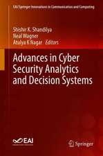 Advances in Cyber Security Analytics and Decision Systems