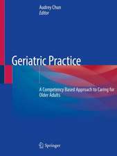 Geriatric Practice: A Competency Based Approach to Caring for Older Adults